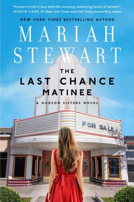 The Last Chance Matinee: A Book Club Recommendation! (1) (The Hudson Sisters Series)