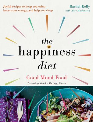 The Happiness Diet: Good Mood Food