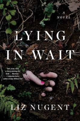 Lying in Wait: A Novel