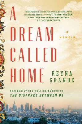 DREAM CALLED HOME: A MEMOIR