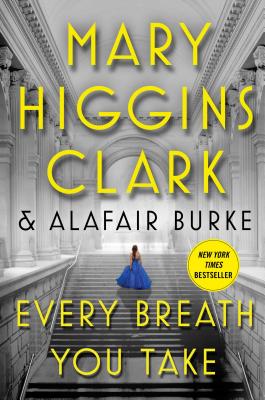 Every Breath You Take (An Under Suspicion Novel) Clark, Mary Higgins and Burke, Alafair