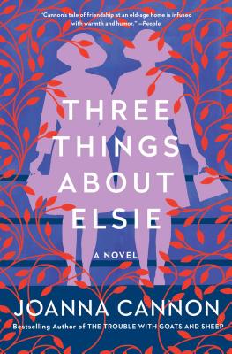 Three Things About Elsie: A Novel