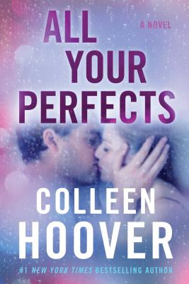 All Your Perfects: A Novel (4) (Hopeless): Hoover, Colleen: 9781501193323:  : Books