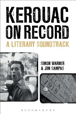 Kerouac on Record: A Literary Soundtrack [Hardcover] Warner, Simon and Sampas, Jim