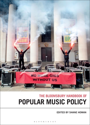 The Bloomsbury Handbook of Popular Music Policy (Bloomsbury Handbooks)