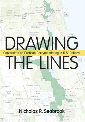 Drawing the Lines: Constraints on Partisan Gerrymandering in U.S. Politics
