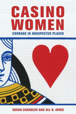 Casino Women: Courage in Unexpected Places