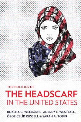 The Politics of the Headscarf in the United States