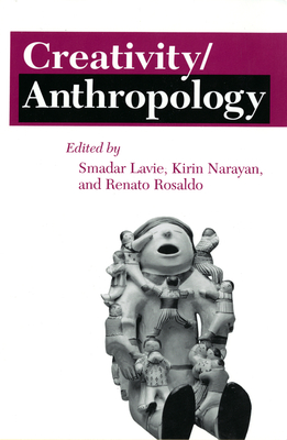 Creativity/Anthropology (The Anthropology of Contemporary Issues)