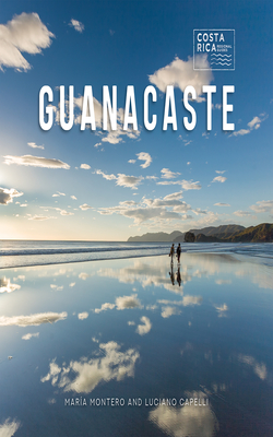 Guanacaste (Zona Tropical Publications / Costa Rica Regional Guides)