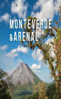Monteverde & Arenal (Zona Tropical Publications / Costa Rica Regional Guides)
