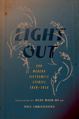 Light Out and Modern Vietnamese Stories, 19301954 (NIU Southeast Asian Series)