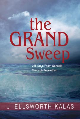The Grand Sweep: 365 Days From Genesis Through Revelation