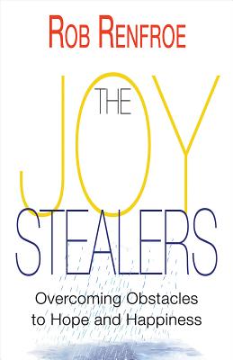 The Joy Stealers: Overcoming Obstacles to Hope and Happiness