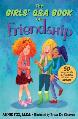 The Girls' Q&A Book on Friendship: 50 Ways to Fix a Friendship Without the DRAMA (The Girls' Q&A Books) (Volume 1)