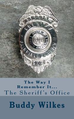 Image for The Way I Remember It.The Sheriff's Office The Way I Remember It.The Sheriff's Office