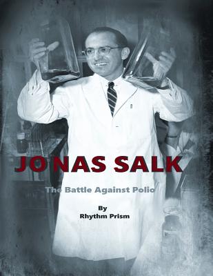 Image for Jonas Salk: The Battle Against Polio (Reading for Fun and Comprehension) Jonas Salk: The Battle Against Polio (Reading for Fun and Comprehension)