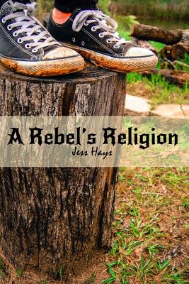 A Rebel's Religion