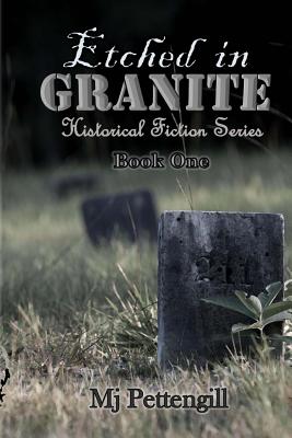 Etched in Granite: A Historical Novel
