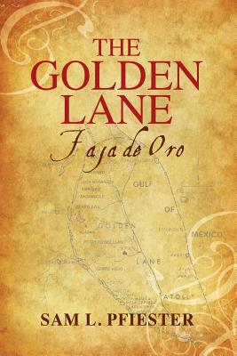 Image for The Golden Lane: Faja De Oro The Golden Lane: Faja De Oro
