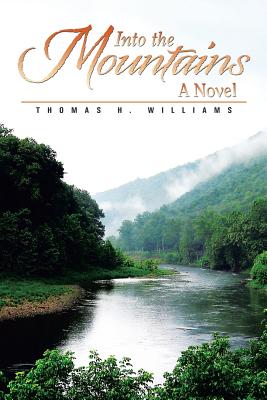 Into the Mountains: A Novel Image for Into the Mountains: A Novel