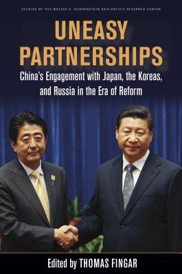 Uneasy Partnerships: Chinas Engagement with Japan, the Koreas, and Russia in the Era of Reform (Studies of the Walter H. Shorenstein Asia-Pacific Research Center)