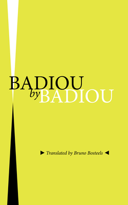 Badiou by Badiou (Memory in the Present)