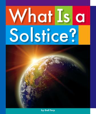 What Is a Solstice? (Everyday Earth Science) Image for What Is a Solstice? (Everyday Earth Science)