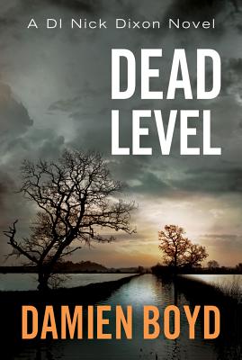 Dead Level (DI Nick Dixon Crime, 5)