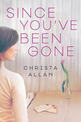 Since You've Been Gone [Paperback] Allan, Christa