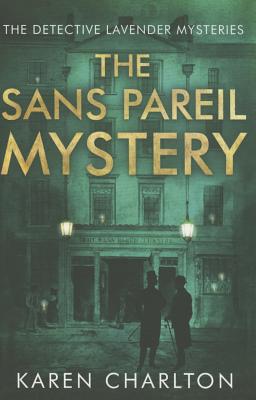 The Sans Pareil Mystery (The Detective Lavender Mysteries, 2)