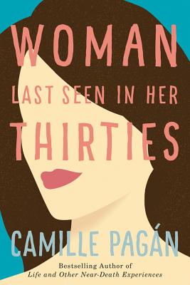 Image for Woman Last Seen in Her Thirties: A Novel Woman Last Seen in Her Thirties: A Novel