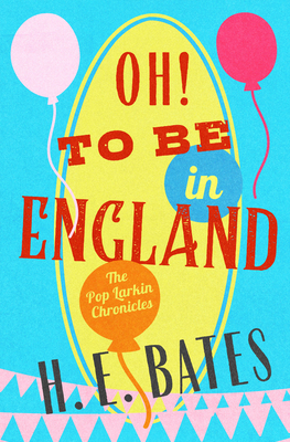 Oh! To Be in England (The Pop Larkin Chronicles)