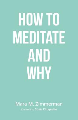 Image for How To Meditate And Why How To Meditate And Why
