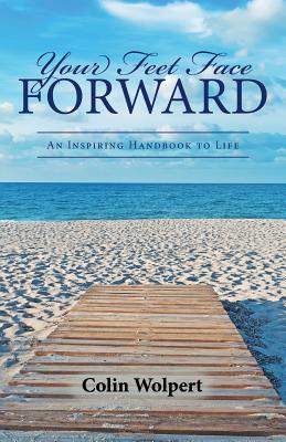 Your Feet Face Forward: An Inspiring Handbook to Life Image for Your Feet Face Forward: An Inspiring Handbook to Life