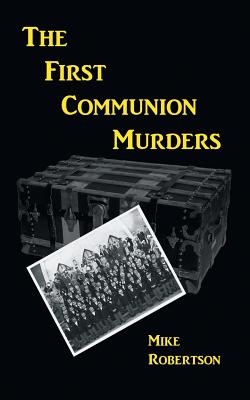 The First Communion Murders: A Novel Image for The First Communion Murders: A Novel