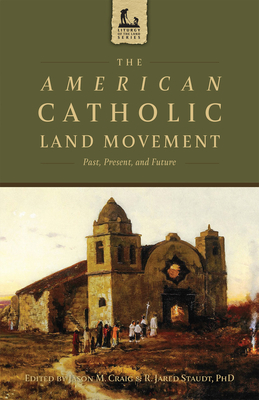 American Catholic Land Movement: Past, Present, and Future