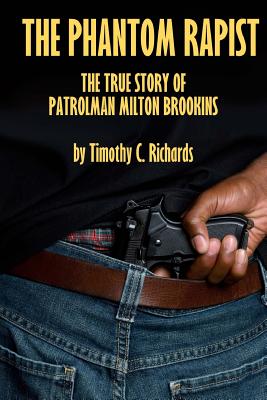 Image for Phantom Rapist: The True Story of Patrolman Milton Brookins