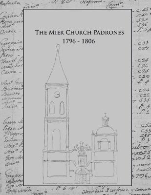 Image for The Mier Church Padrones 1796-1806