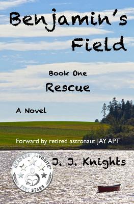 Benjamin's Field: Rescue (Benjamin's Field Trilogy Book 1)
