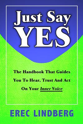 Image for Just Say YES Just Say YES