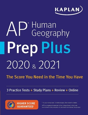 AP Human Geography Prep Plus 2020 & 2021: 3 Practice Tests + Study Plans + Review + Online (Kaplan Test Prep)