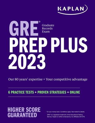 GRE Prep Plus 2023, Includes 6 Practice Tests, 1500+ Practice Questions + Online Access to a 500+ Question Bank and Video Tutorials (Kaplan Test Prep)