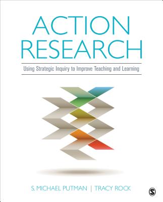 Image for Action Research: Using Strategic Inquiry to Improve Teaching and Learning Action Research: Using Strategic Inquiry to Improve Teaching and Learning