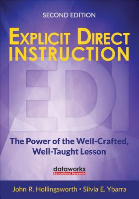 Explicit Direct Instruction (EDI): The Power of the Well-Crafted, Well-Taught Lesson (Corwin Teaching Essentials)