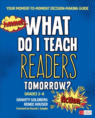 What Do I Teach Readers Tomorrow Fiction, Grades 3-8