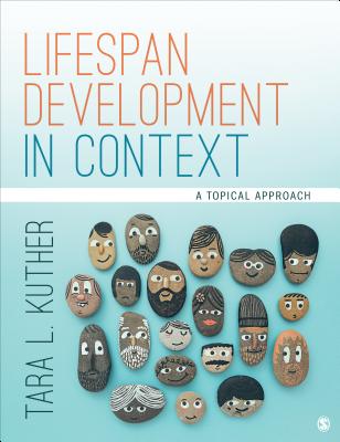 Image for Lifespan Development in Context: A Topical Approach Lifespan Development in Context: A Topical Approach