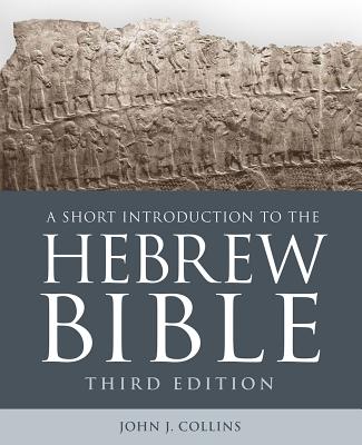 Short Introduction to the Hebrew Bible: Third Edition