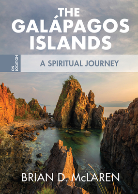 Image for The Galapagos Islands: A Spiritual Journey (On Location, 1) The Galapagos Islands: A Spiritual Journey (On Location, 1)