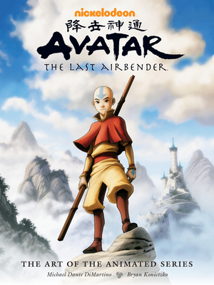 Avatar: The Last Airbender the Art of the Animated Series (Second Edition)